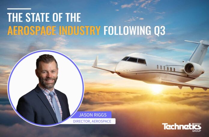 Getting Technetical: State of the Aerospace Industry Following Q3 - Technetics Group