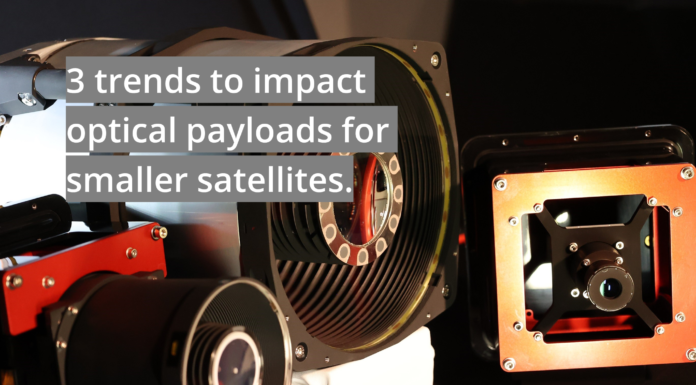 3 trends to impact the design of optical payloads for smaller satellites